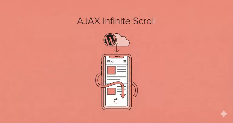 Effortlessly Add AJAX Infinite Scroll in WordPress: The Ultimate Guide