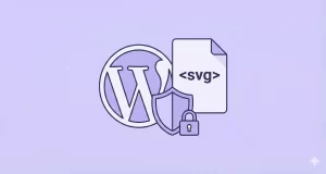 How to Safely Enable SVG in WordPress Without Plugins: The Ultimate Guide