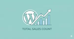Instantly Boost Social Proof: Display WooCommerce Total Sales Count