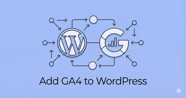 Add GA4 to WordPress: Easily Track Analytics Like A Pro (2026 Guide) [Fast Setup]