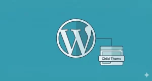Create WordPress Child Theme: The Ultimate 5-Step Guide (2026 Update)