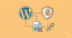 Disable WordPress image hotlinking: Easily Secure Your Site in 6 Steps