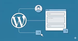 Create Frontend Post Submission Form: 4 Simple Steps for WordPress